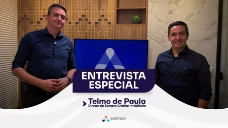 Entrevista com Telmo de Paula, diretor-presidente da Sempre Crédito Imobiliário destaca soluções para quem quer comprar imóveis