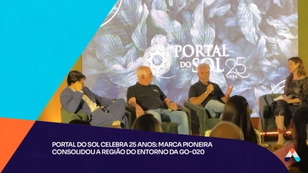 Portal do Sol celebra 25 anos: marca pioneira consolidou a região do entorno da GO-020