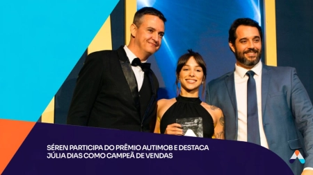Séren participa do Prêmio Autimob e destaca Júlia Dias como campeã de vendas