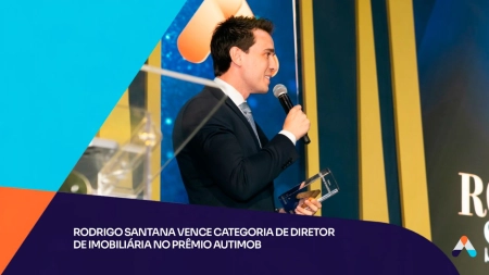 Rodrigo Santana vence categoria de Diretor de Imobiliária no Prêmio AutImob