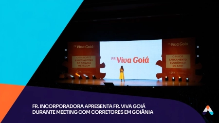 FR. Incorporadora apresenta FR. Viva Goiá durante meeting com corretores em Goiânia