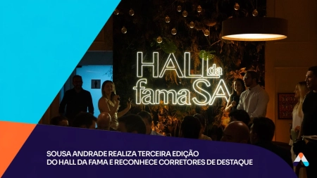 Sousa Andrade realiza terceira edição do Hall da Fama e reconhece corretores de destaque